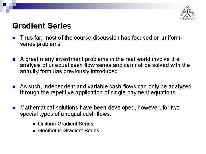 Gradient Series n Thus far, most of the course discussion has focused on uniformseries
