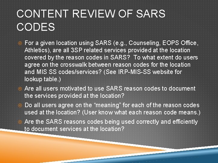 CONTENT REVIEW OF SARS CODES For a given location using SARS (e. g. ,