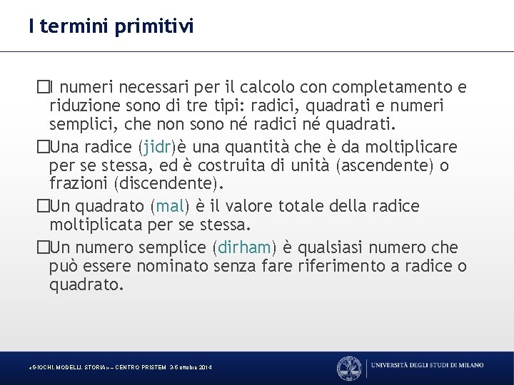 I termini primitivi �I numeri necessari per il calcolo con completamento e riduzione sono