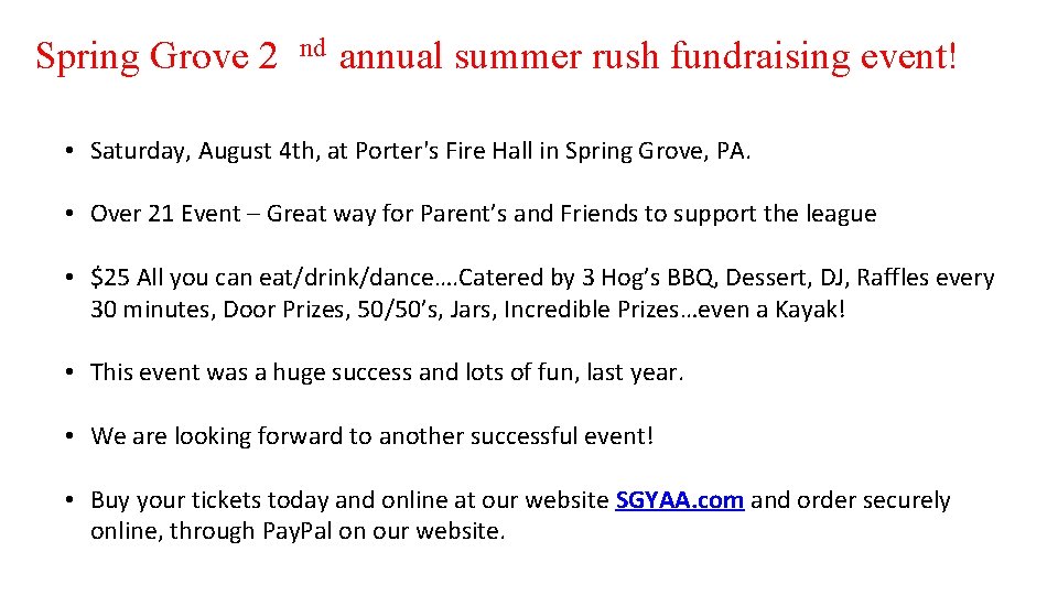 Spring Grove 2 nd annual summer rush fundraising event! • Saturday, August 4 th,