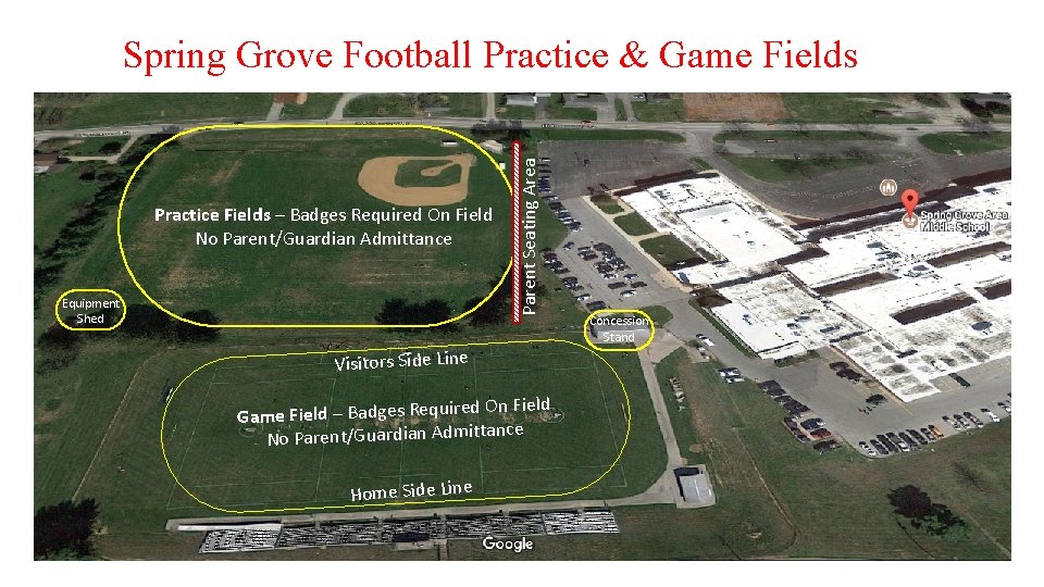 Practice Fields – Badges Required On Field No Parent/Guardian Admittance Equipment Shed Parent Seating