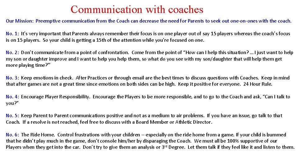Communication with coaches Our Mission: Preemptive communication from the Coach can decrease the need
