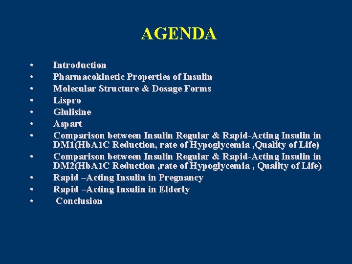 AGENDA • • • Introduction Pharmacokinetic Properties of Insulin Molecular Structure & Dosage Forms