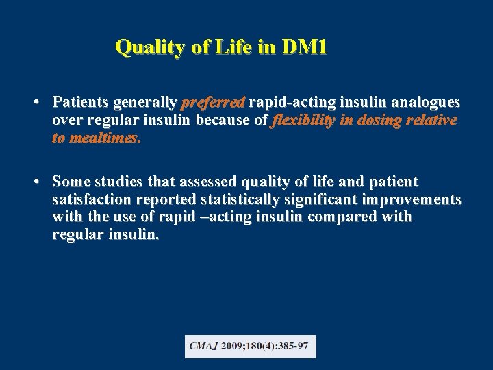Quality of Life in DM 1 • Patients generally preferred rapid-acting insulin analogues over