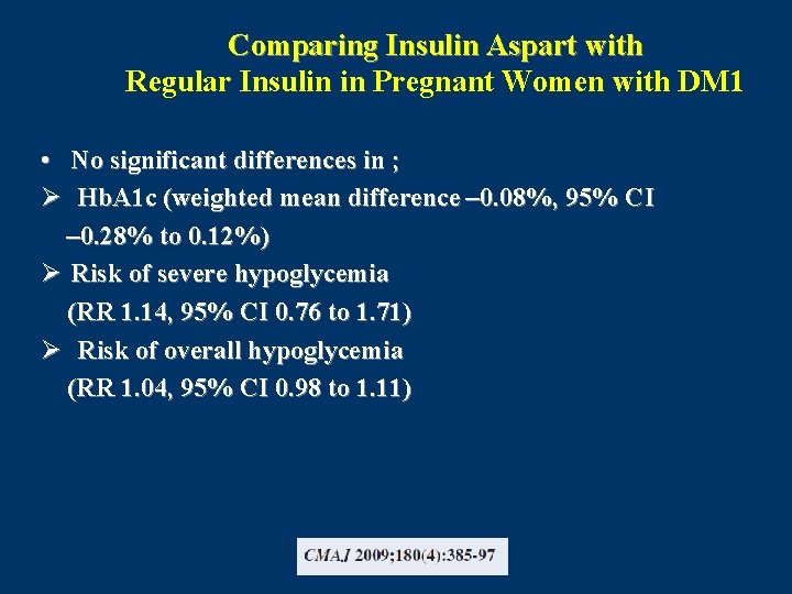 Comparing Insulin Aspart with Regular Insulin in Pregnant Women with DM 1 • No