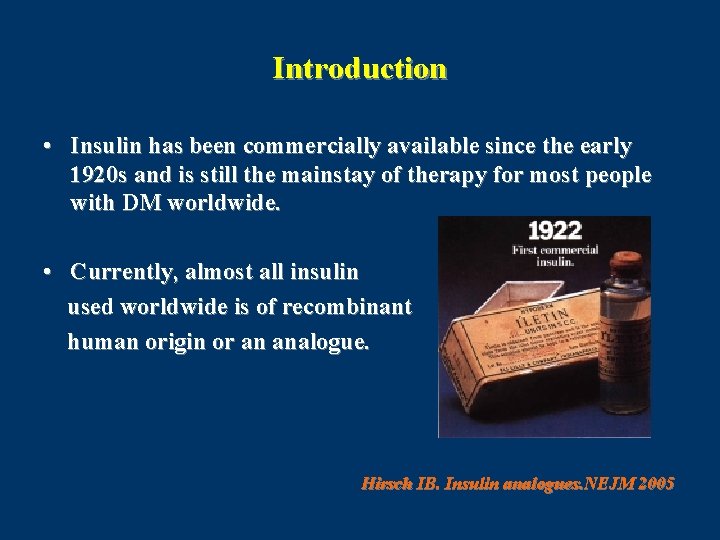 Introduction • Insulin has been commercially available since the early 1920 s and is