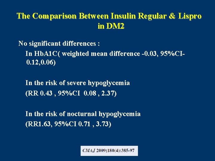 The Comparison Between Insulin Regular & Lispro in DM 2 No significant differences :