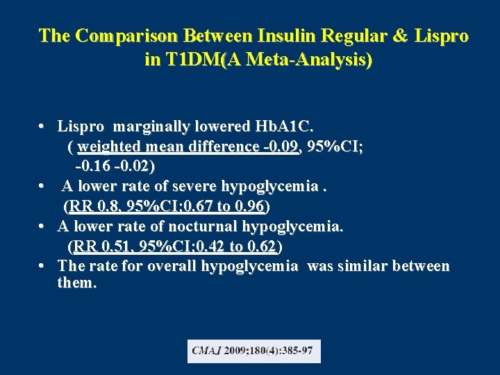 The Comparison Between Insulin Regular & Lispro in T 1 DM(A Meta-Analysis) • Lispro