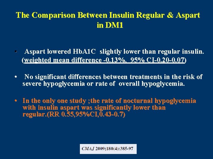The Comparison Between Insulin Regular & Aspart in DM 1 • Aspart lowered Hb.