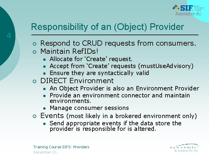 4 Responsibility of an (Object) Provider ¡ ¡ Respond to CRUD requests from consumers.