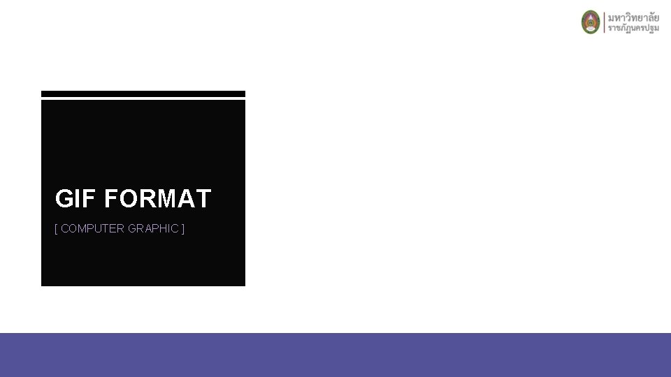 GIF FORMAT [ COMPUTER GRAPHIC ] 