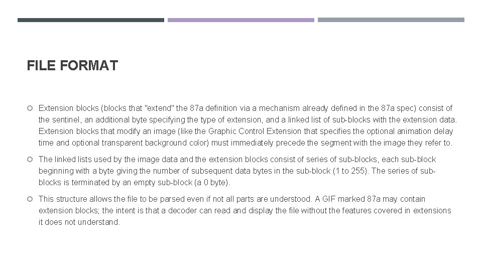 FILE FORMAT Extension blocks (blocks that "extend" the 87 a definition via a mechanism
