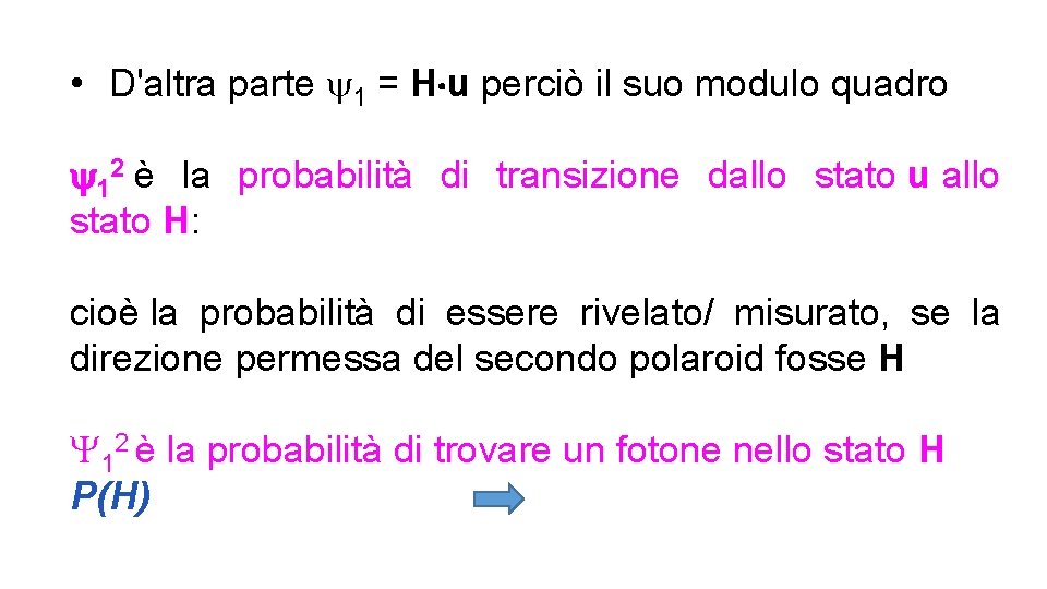  • D'altra parte y 1 = H×u perciò il suo modulo quadro y