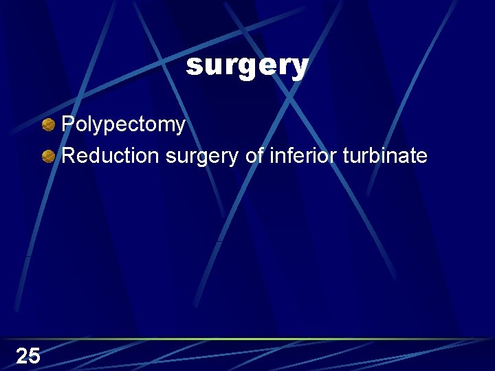 surgery Polypectomy Reduction surgery of inferior turbinate 25 