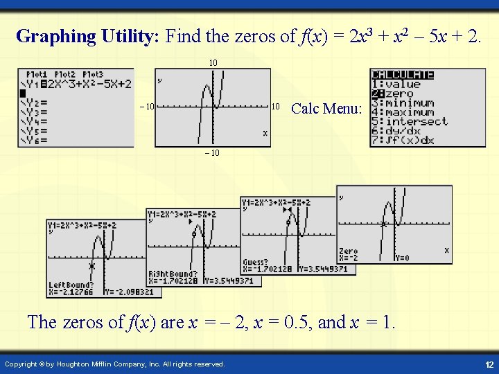 Graphing Utility: Find the zeros of f(x) = 2 x 3 + x 2