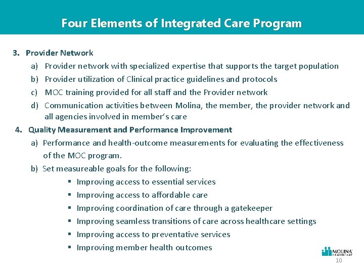 Four Elements of Integrated Care Program 3. Provider Network a) Provider network with specialized
