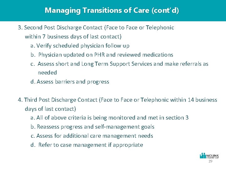 Managing Transitions of Care (cont’d) 3. Second Post Discharge Contact (Face to Face or