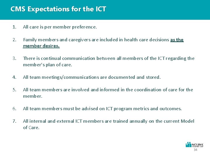 CMS Expectations for the ICT 1. All care is per member preference. 2. Family