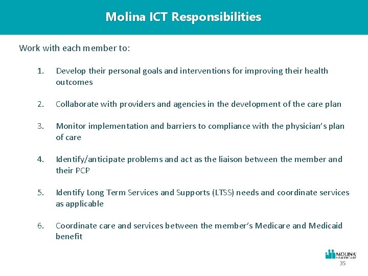 Molina ICT Responsibilities Work with each member to: 1. Develop their personal goals and