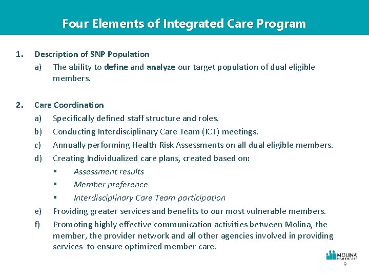 Four Elements of Integrated Care Program 1. Description of SNP Population a) The ability