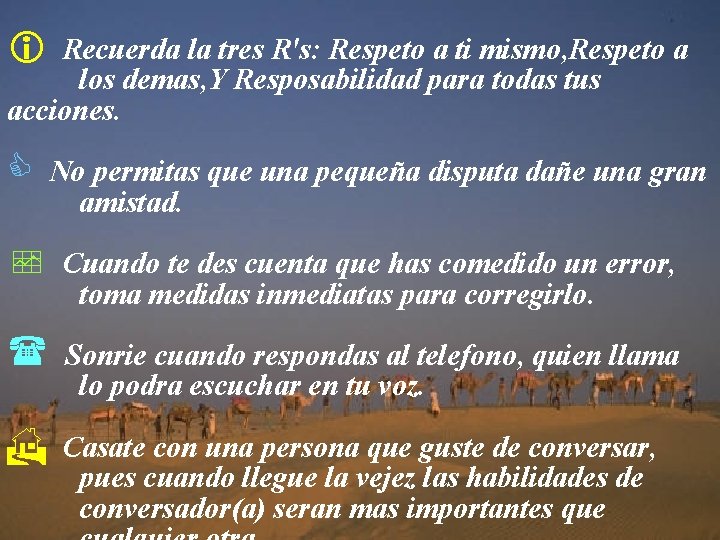 i Recuerda la tres R's: Respeto a ti mismo, Respeto a los demas, Y