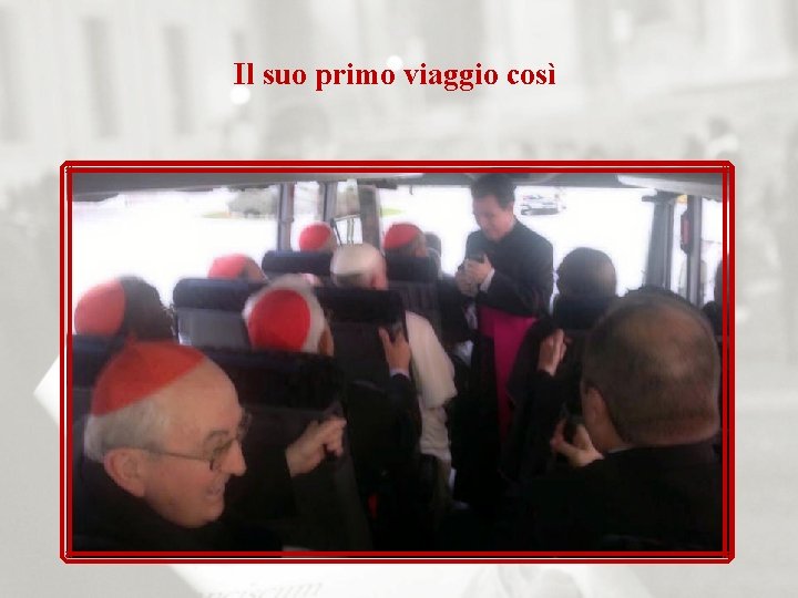 Il suo primo viaggio così 