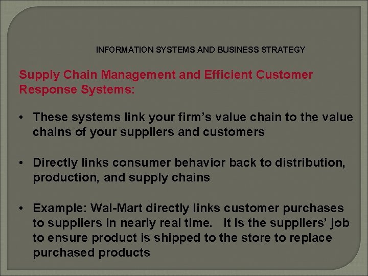 INFORMATION SYSTEMS AND BUSINESS STRATEGY Supply Chain Management and Efficient Customer Response Systems: Systems