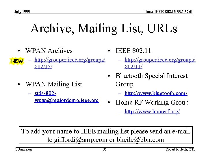 July 1999 doc. : IEEE 802. 15 -99/052 r 0 Archive, Mailing List, URLs