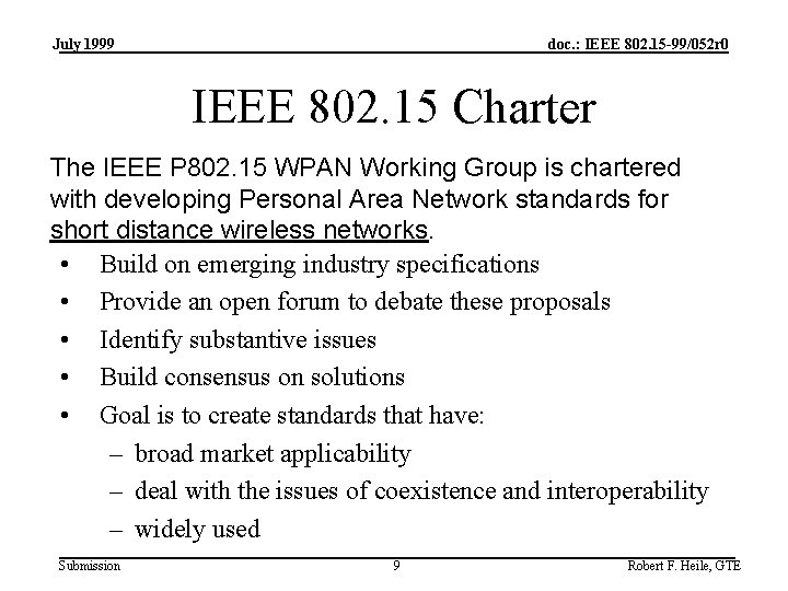 July 1999 doc. : IEEE 802. 15 -99/052 r 0 IEEE 802. 15 Charter