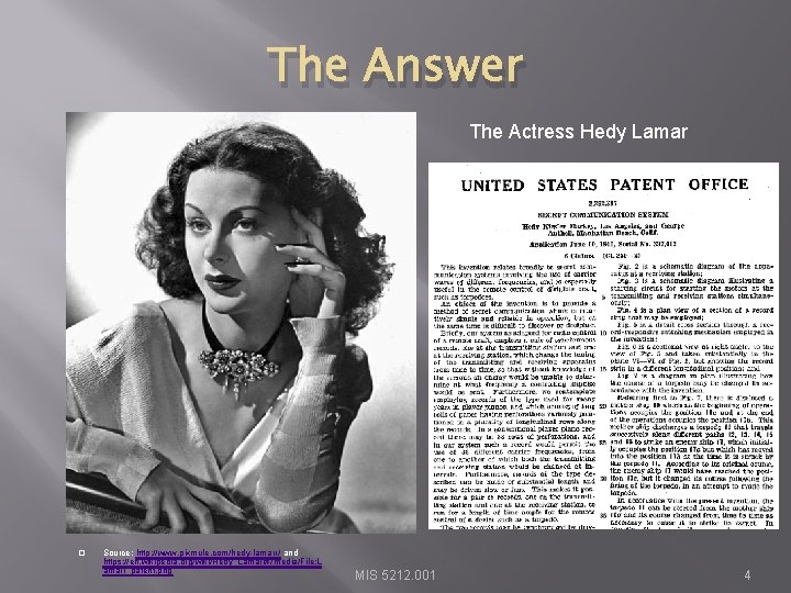 The Answer The Actress Hedy Lamar � Source: http: //www. pixmule. com/hedy-lamarr/ and https: