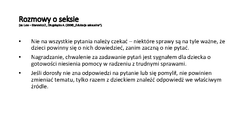 Rozmowy o seksie (za: Lew – Starowicz Z. , Długołęcka A. (2006) „Edukacja seksualna”).