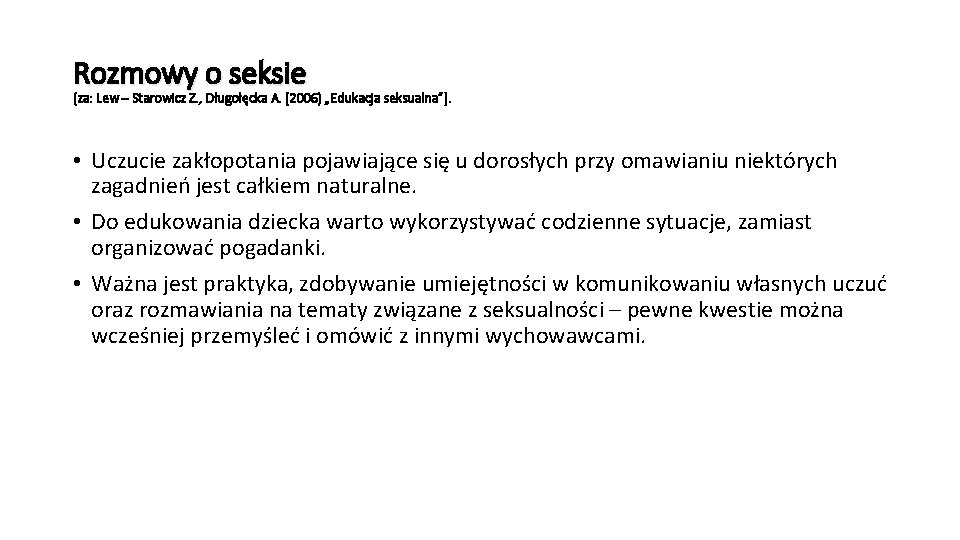 Rozmowy o seksie (za: Lew – Starowicz Z. , Długołęcka A. (2006) „Edukacja seksualna”).