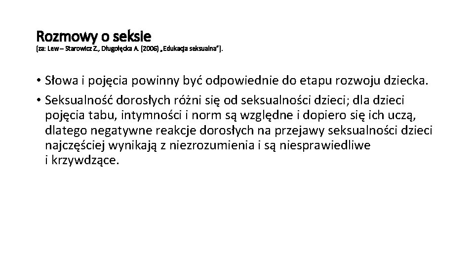 Rozmowy o seksie (za: Lew – Starowicz Z. , Długołęcka A. (2006) „Edukacja seksualna”).