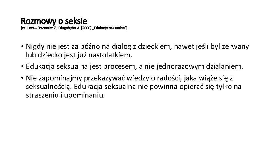 Rozmowy o seksie (za: Lew – Starowicz Z. , Długołęcka A. (2006) „Edukacja seksualna”).