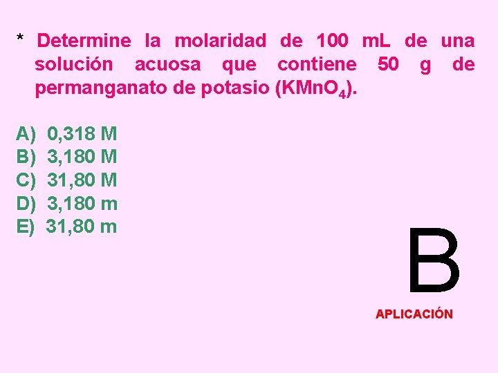 * Determine la molaridad de 100 m. L de una solución acuosa que contiene