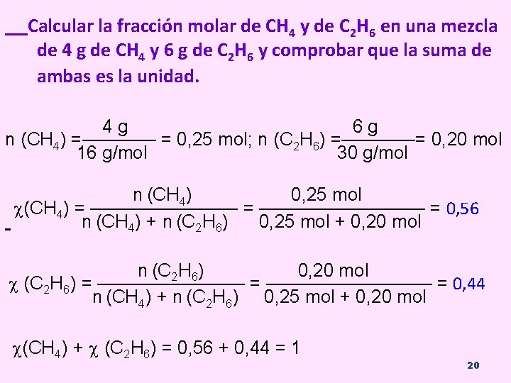Calcular la fracción molar de CH 4 y de C 2 H 6 en