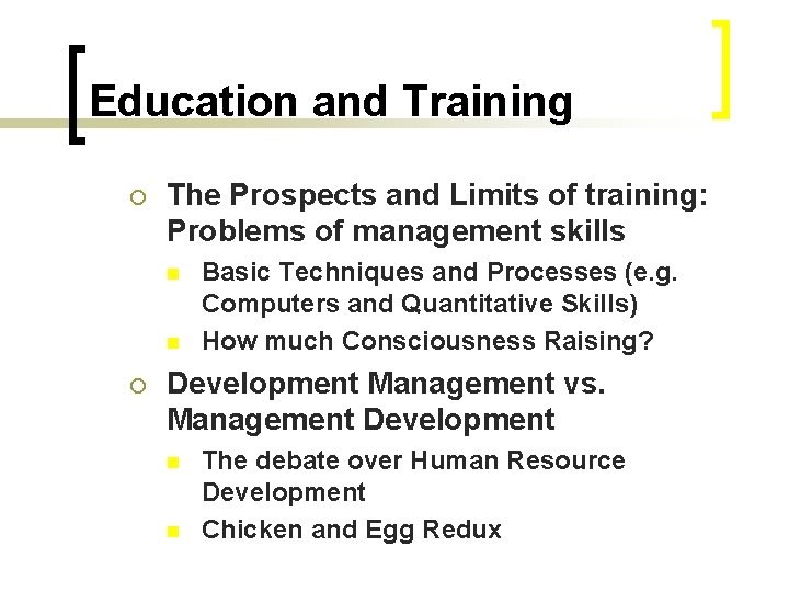 Education and Training ¡ The Prospects and Limits of training: Problems of management skills