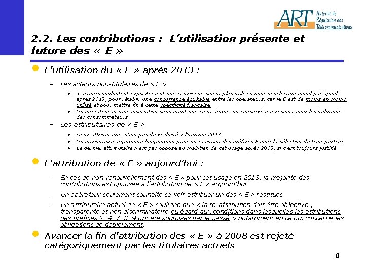 2. 2. Les contributions : L’utilisation présente et future des « E » •