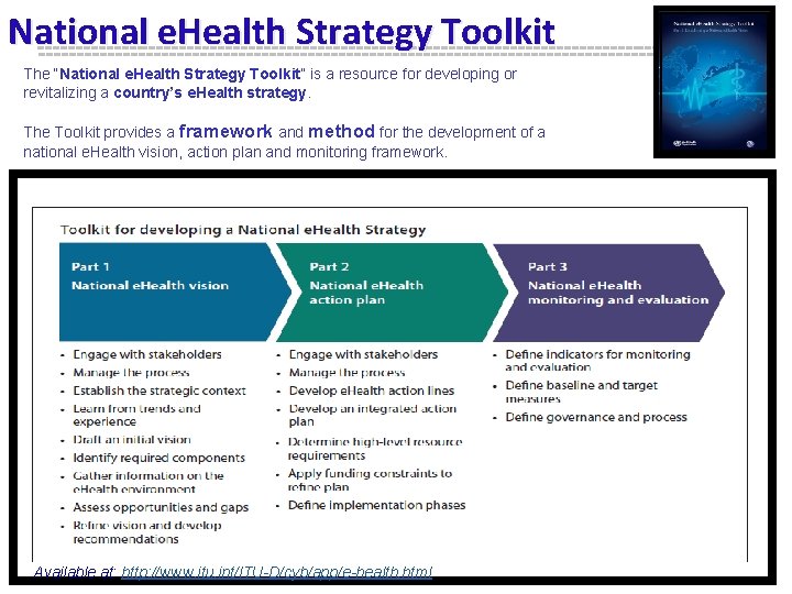 National e. Health Strategy Toolkit The “National e. Health Strategy Toolkit” is a resource