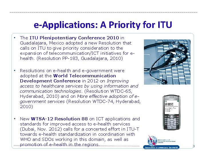 e-Applications: A Priority for ITU • The ITU Plenipotentiary Conference 2010 in Guadalajara, Mexico