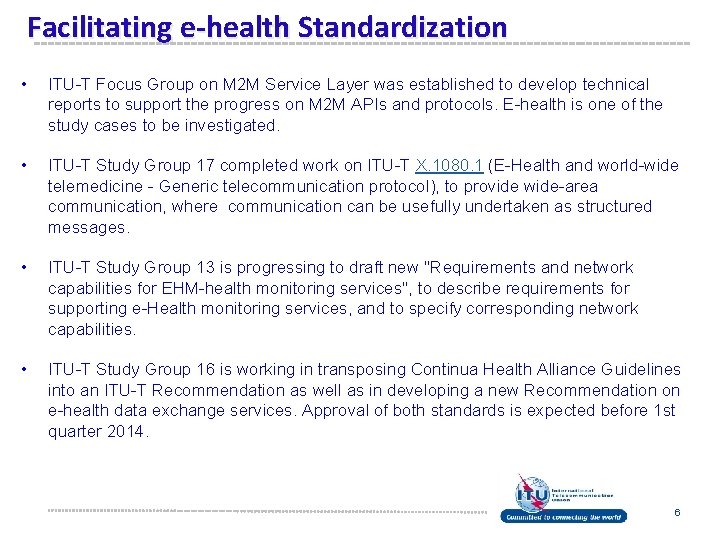 Facilitating e-health Standardization • ITU-T Focus Group on M 2 M Service Layer was