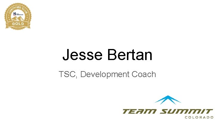 Jesse Bertan TSC, Development Coach 