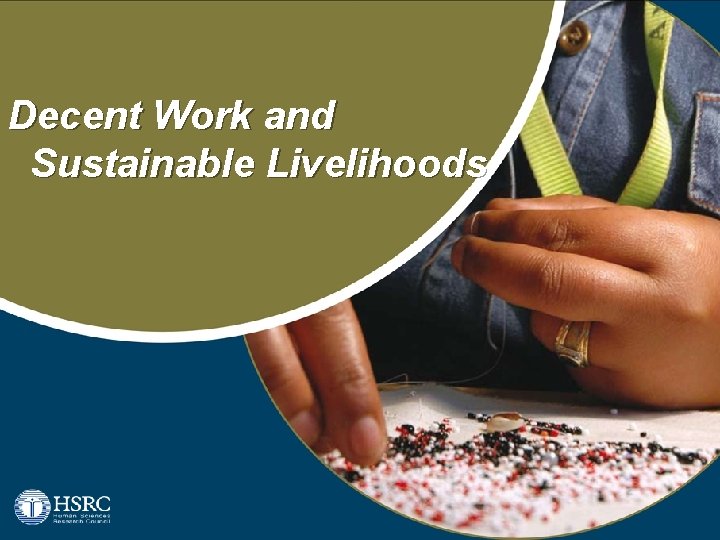 Decent Work and Sustainable Livelihoods 