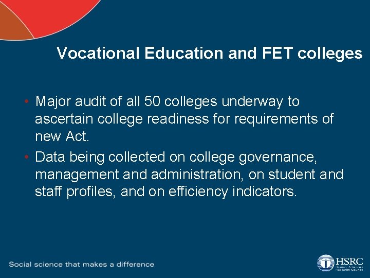 Vocational Education and FET colleges • Major audit of all 50 colleges underway to