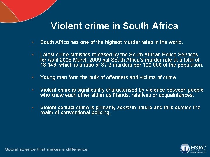 Violent crime in South Africa • South Africa has one of the highest murder