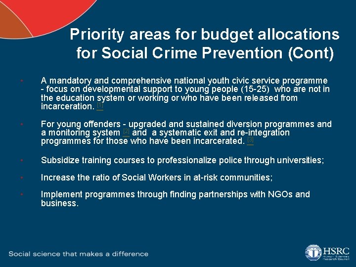 Priority areas for budget allocations for Social Crime Prevention (Cont) • A mandatory and