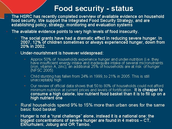 Food security - status • The HSRC has recently completed overview of available evidence