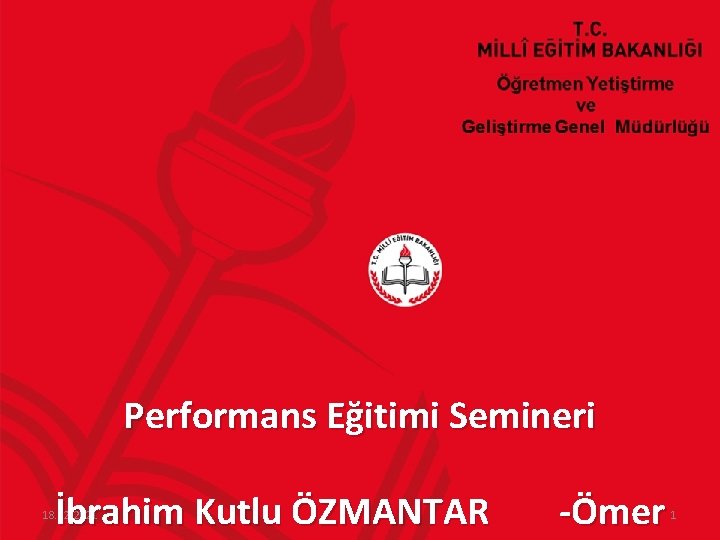 Performans Eğitimi Semineri İbrahim Kutlu ÖZMANTAR 18. 12. 2021 -Ömer 1 