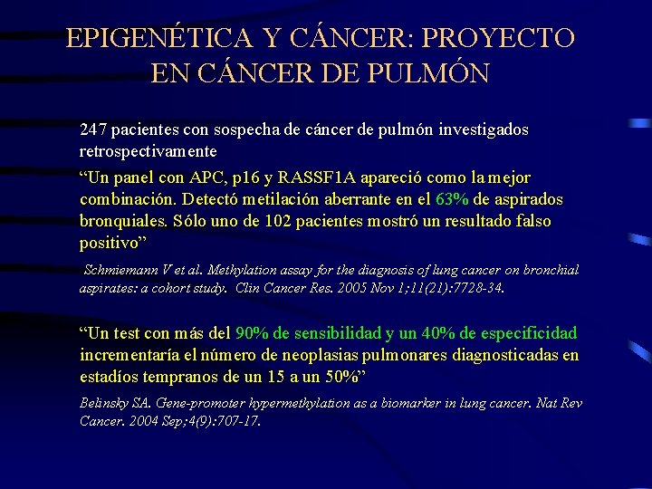 EPIGENÉTICA Y CÁNCER: PROYECTO EN CÁNCER DE PULMÓN 247 pacientes con sospecha de cáncer