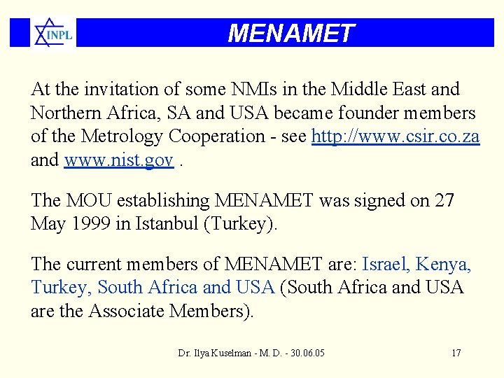 MENAMET At the invitation of some NMIs in the Middle East and Northern Africa,